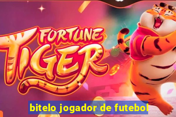 bitelo jogador de futebol